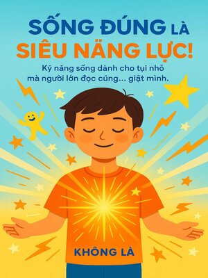 cover image of SỐNG ĐÚNG LÀ SIÊU NĂNG LỰC
